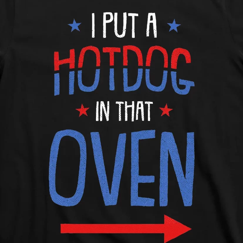 Put Hotdog In That Oven 4th Of July Pregnancy Announcement T-Shirt