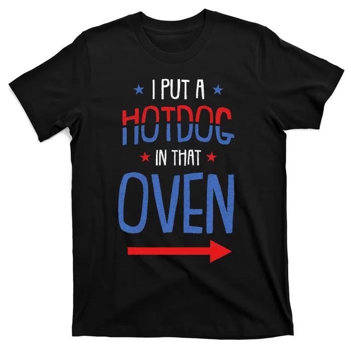 Put Hotdog In That Oven 4th Of July Pregnancy Announcement T-Shirt