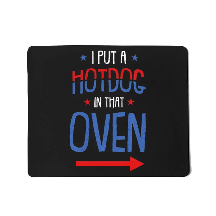 Put Hotdog In That Oven 4th Of July Pregnancy Announcement Mousepad