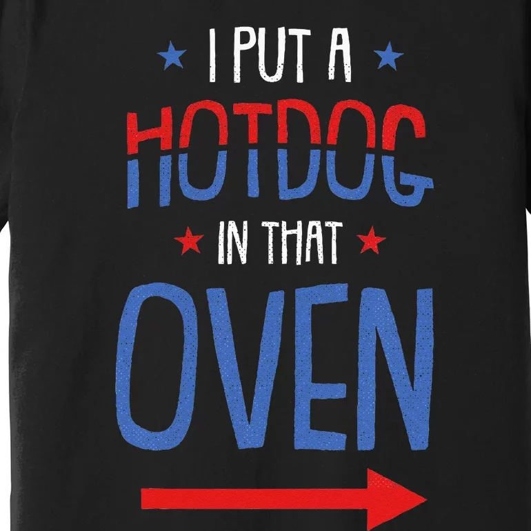 Put Hotdog In That Oven 4th Of July Pregnancy Announcement Premium T-Shirt