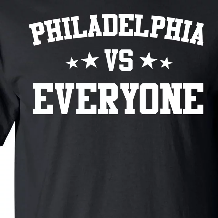 Philadelphia Vs Everyone Tall T-Shirt