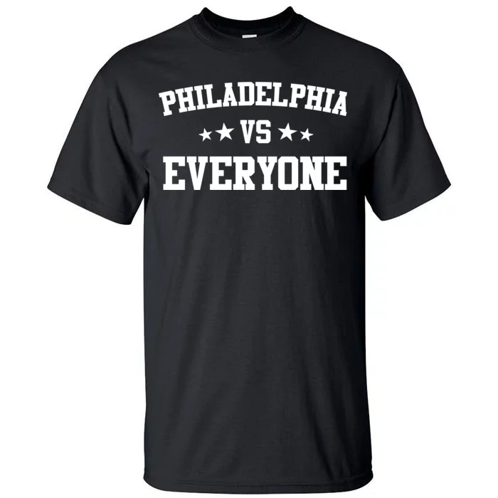 Philadelphia Vs Everyone Tall T-Shirt