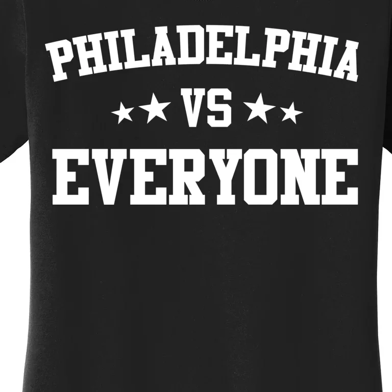 Philadelphia Vs Everyone Women's T-Shirt