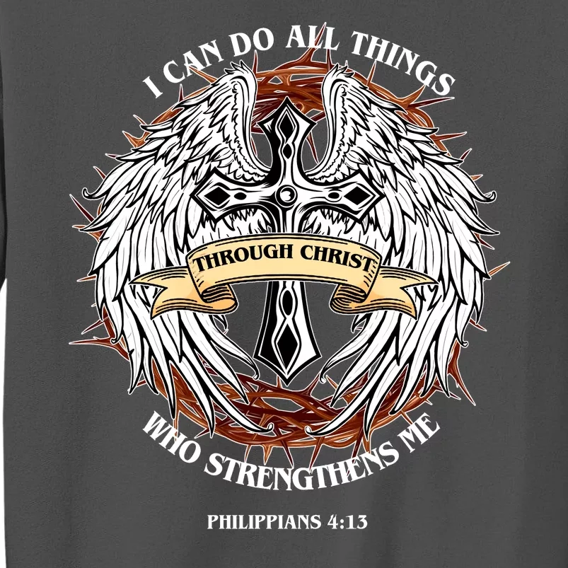 Philippians 4 13 I Can Do All Things Strengthens Me Tall Sweatshirt