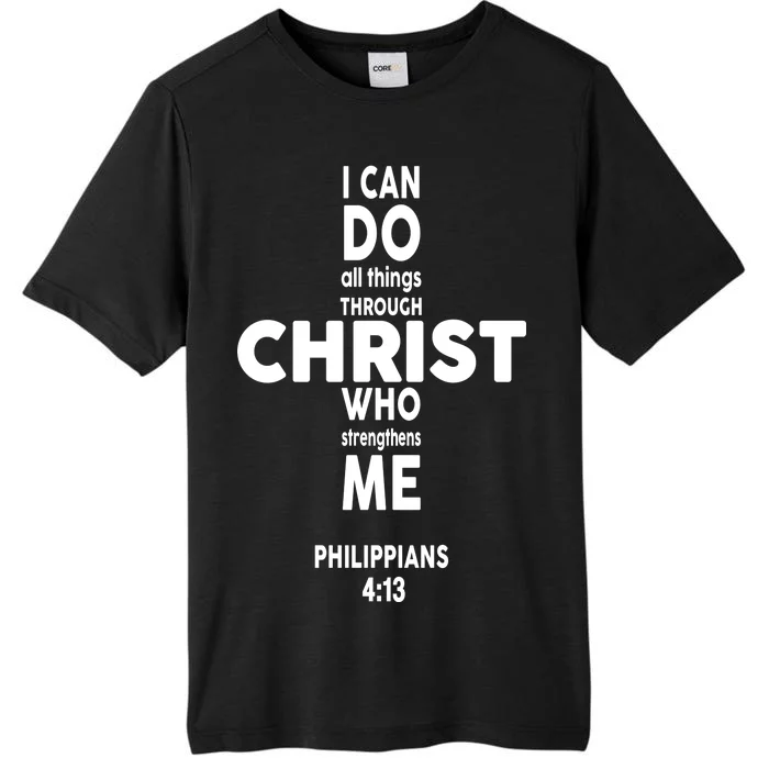 Philippians 4:13 I Can Do All Thing Through Christ ChromaSoft Performance T-Shirt