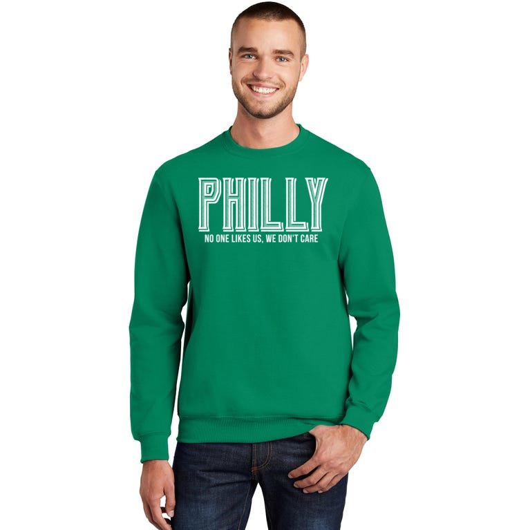 Philly Fan No One Likes Us We Don't Care Sweatshirt