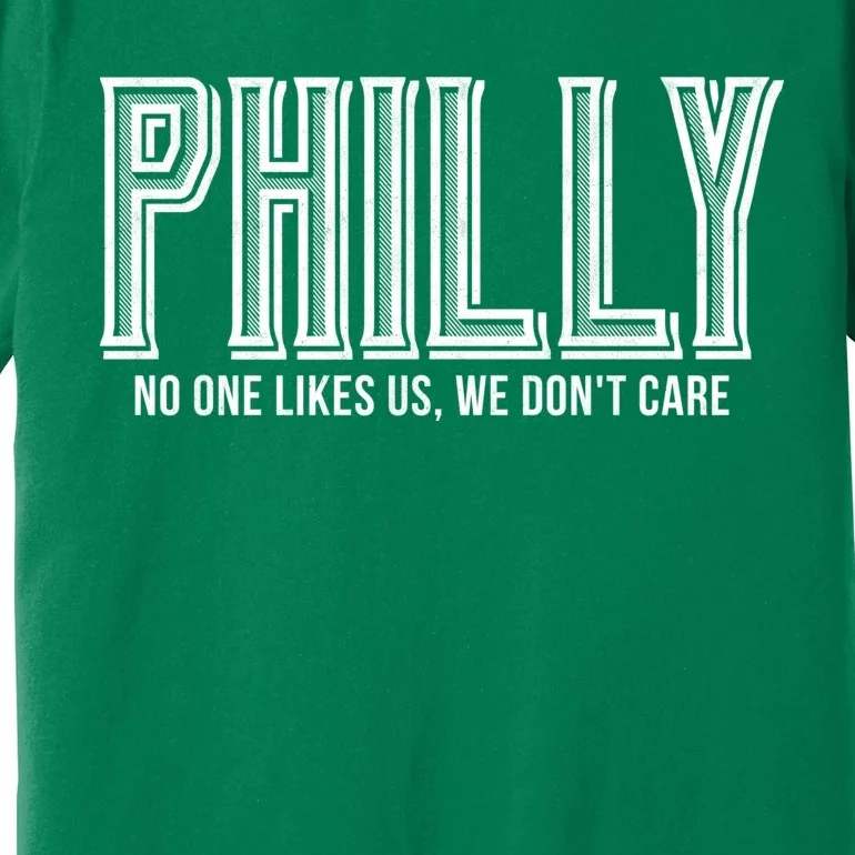 Philly Fan No One Likes Us We Don't Care Premium T-Shirt