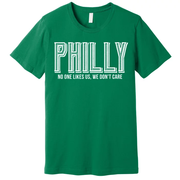 Philly Fan No One Likes Us We Don't Care Premium T-Shirt