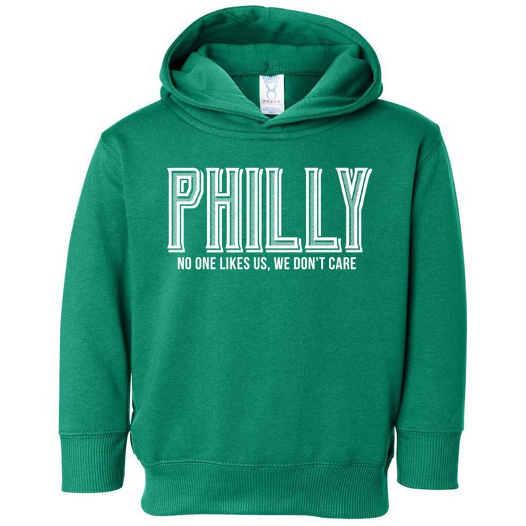 Philly Fan No One Likes Us We Don't Care Toddler Hoodie