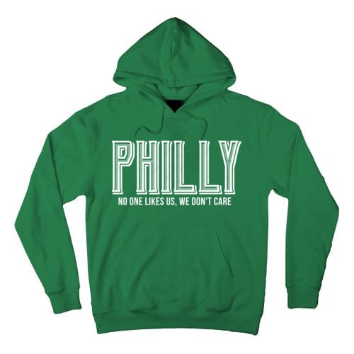 Philly Fan No One Likes Us We Don't Care Tall Hoodie