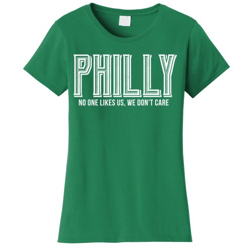 Philly Fan No One Likes Us We Don't Care Women's T-Shirt
