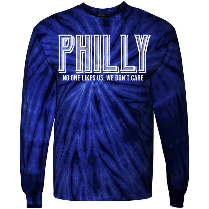 Philly Fan No One Likes Us We Don't Care Tie-Dye Long Sleeve Shirt