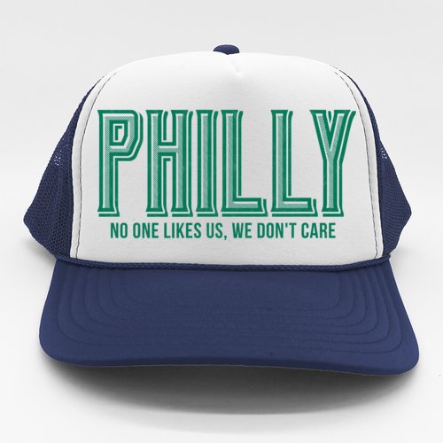 Philly Fan No One Likes Us We Don't Care Trucker Hat