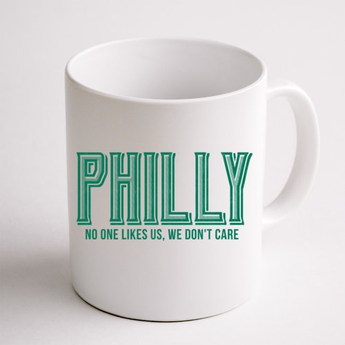 Philly Fan No One Likes Us We Don't Care Coffee Mug