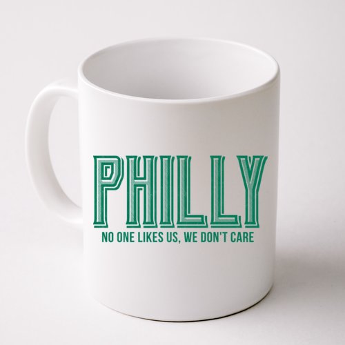 Philly Fan No One Likes Us We Don't Care Coffee Mug