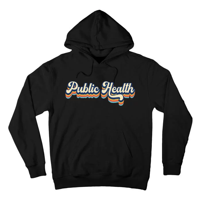 Public Health Life Appreciation Healthcare Worker Vintage Tall Hoodie