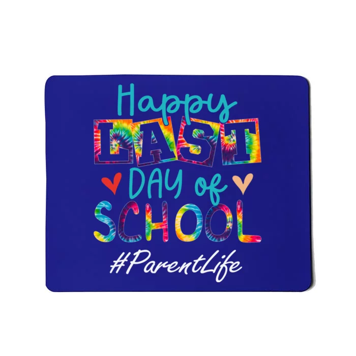 Parent Happy Last Day Of School Funny Graduation Meaningful Gift Mousepad