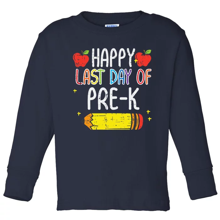 Pencil Happy Last Day Of PreK School Graduation Teacher Toddler Long Sleeve Shirt