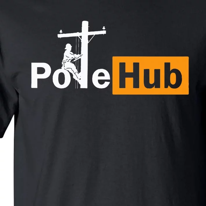 Pole Hub Lineman Line Worker Utility Pole Funny Lineman Fun Tall T-Shirt