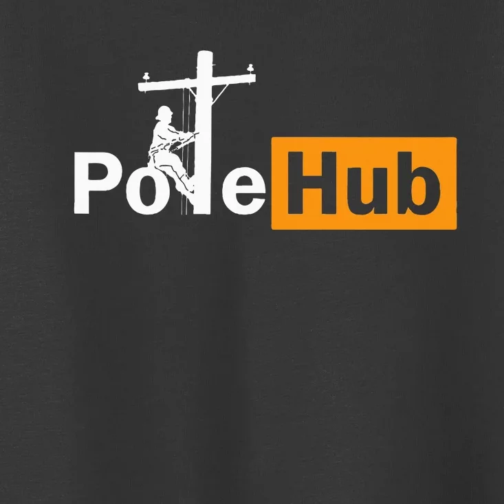 Pole Hub Lineman Line Worker Utility Pole Funny Lineman Fun Toddler T-Shirt