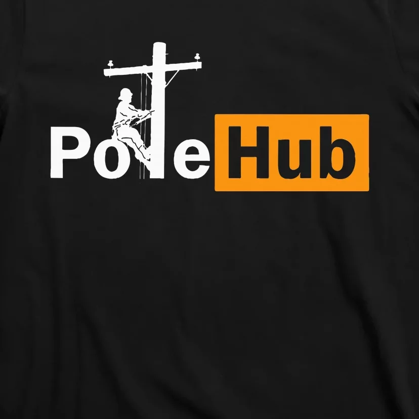 Pole Hub Lineman Line Worker Utility Pole Funny Lineman Fun T-Shirt