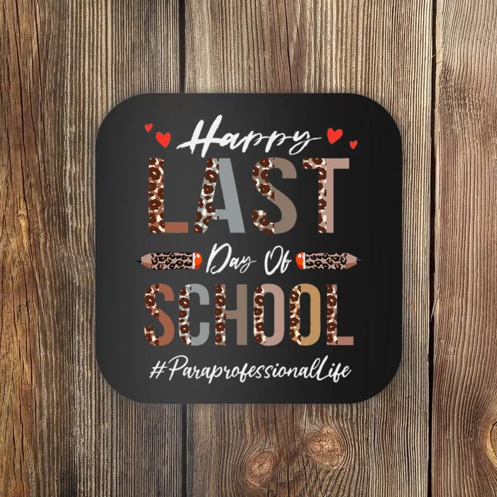 Paraprofessional Happy Last Day Of School Funny Leopard Coaster