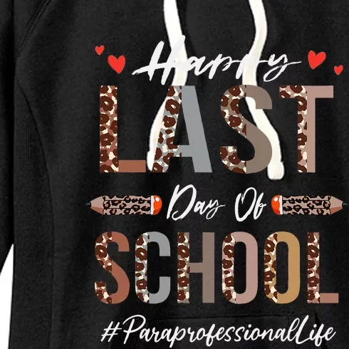 Paraprofessional Happy Last Day Of School Funny Leopard Women's Fleece Hoodie