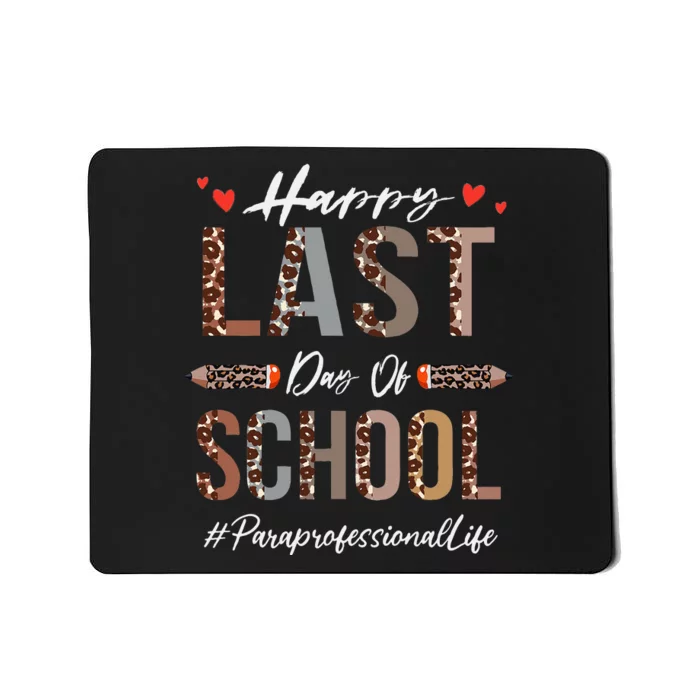 Paraprofessional Happy Last Day Of School Funny Leopard Mousepad