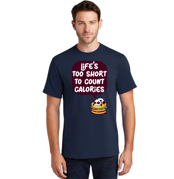 Panda Hamburger Lifes Too Short To Count Calories Tall T-Shirt