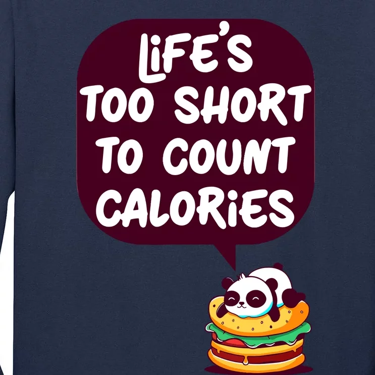 Panda Hamburger Lifes Too Short To Count Calories Tall Long Sleeve T-Shirt