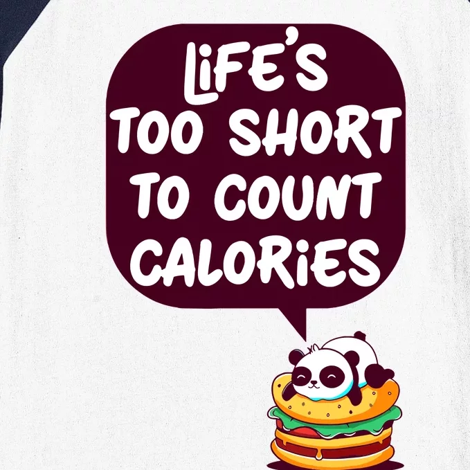 Panda Hamburger Lifes Too Short To Count Calories Baseball Sleeve Shirt