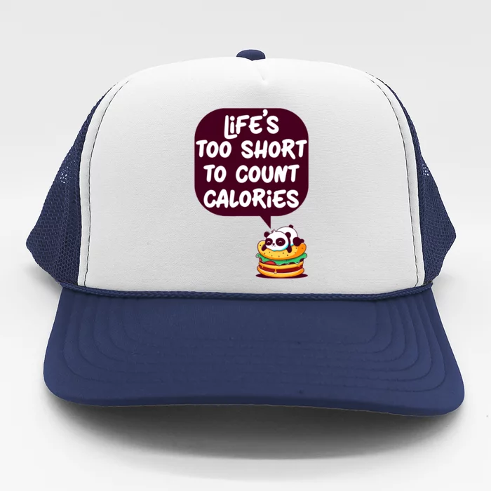 Panda Hamburger Lifes Too Short To Count Calories Trucker Hat