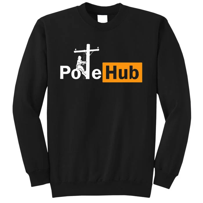 Pole Hub Lineman Line Worker Utility Pole Funny Lineman Fun Tall Sweatshirt