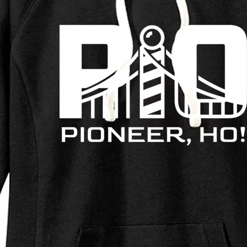 Pioneer Ho! Meaningful Gift Women's Fleece Hoodie