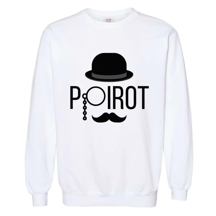 Poirot Hat Mustache Monocle Garment-Dyed Sweatshirt