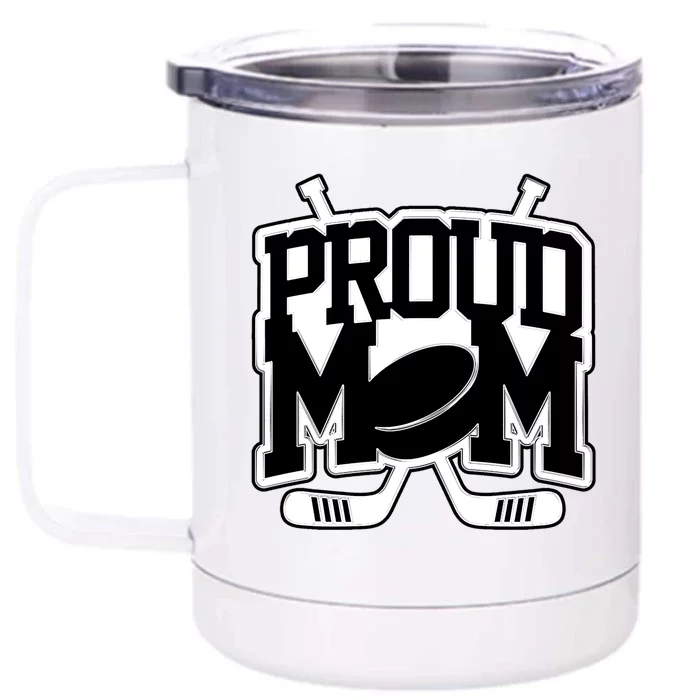 Proud Hockey Mom Funny Gift Mom Coach Game Day Fan Sport Mom Great Gift Front & Back 12oz Stainless Steel Tumbler Cup