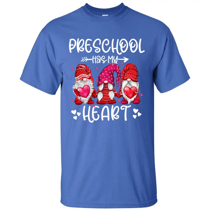 Preschool Has My Heart Gnome Teacher Valentines Day Funny Gift Tall T-Shirt