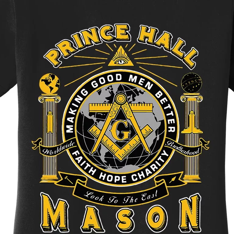 Prince Hall Mason Making Good Better Look To The East Women's T-Shirt