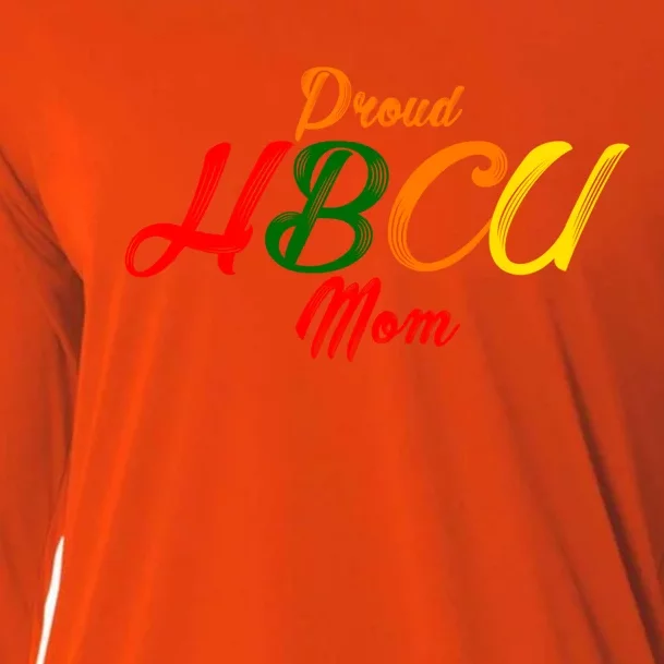 Proud Hbcu Mom Historically Black Colleges And Universities Gift Cooling Performance Long Sleeve Crew