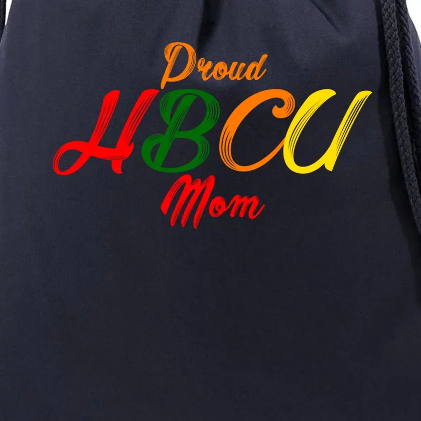 Proud Hbcu Mom Historically Black Colleges And Universities Gift Drawstring Bag