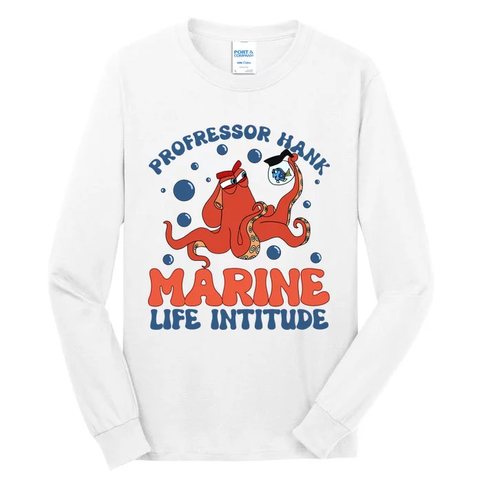 Professor Hank Marine Life Institute Professor Hank Funny Tall Long Sleeve T-Shirt