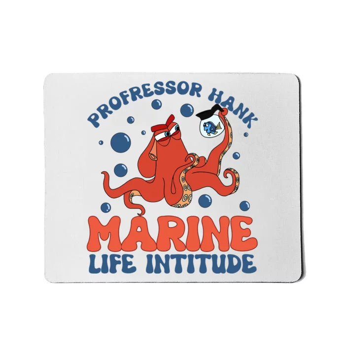 Professor Hank Marine Life Institute Professor Hank Funny Mousepad