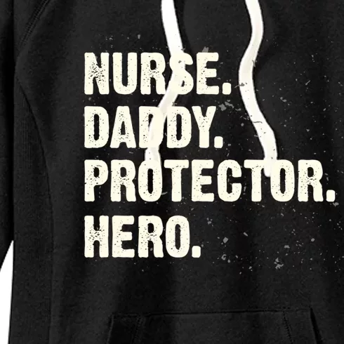 Protector Hero Nurse Daddy Nursing Dad Profession Superhero Meaningful Gift Women's Fleece Hoodie