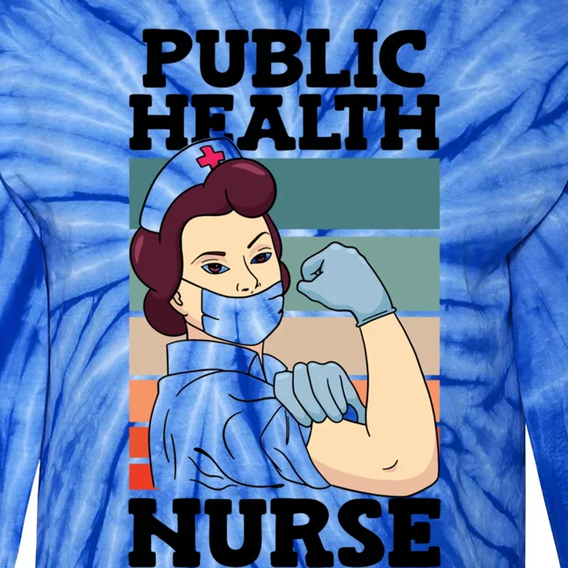 Public Health Nurse Nursing Profession National Nurses Day Gift Tie-Dye Long Sleeve Shirt