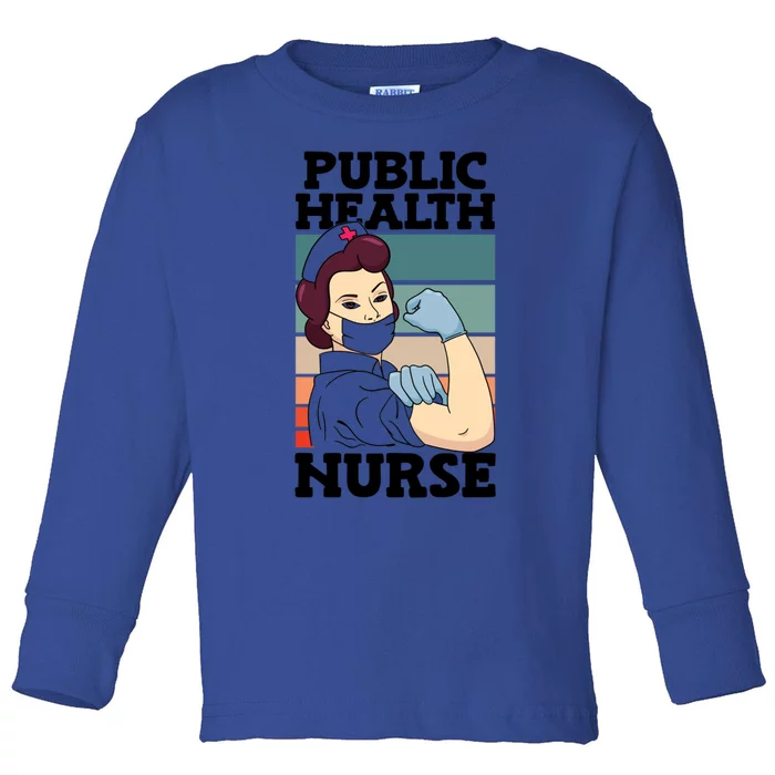 Public Health Nurse Nursing Profession National Nurses Day Gift Toddler Long Sleeve Shirt