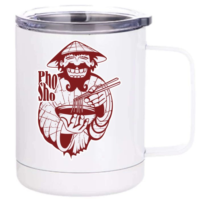 Pho Sho Funny Vietnamese Front & Back 12oz Stainless Steel Tumbler Cup