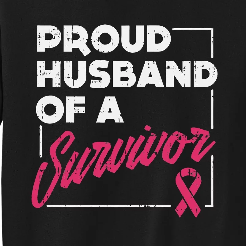 Proud Husband Of Survivor Breast Cancer Awareness Gift Sweatshirt