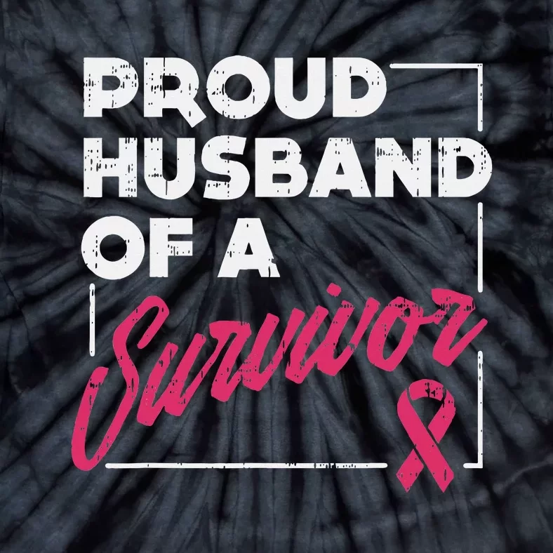 Proud Husband Of Survivor Breast Cancer Awareness Gift Tie-Dye T-Shirt