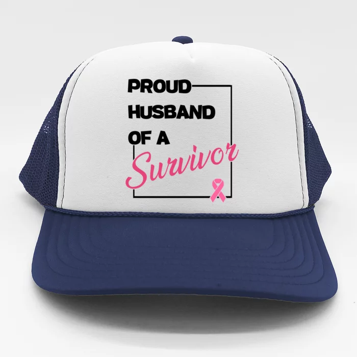 Proud Husband Of A Survivor Breast Cancer Awareness Trucker Hat