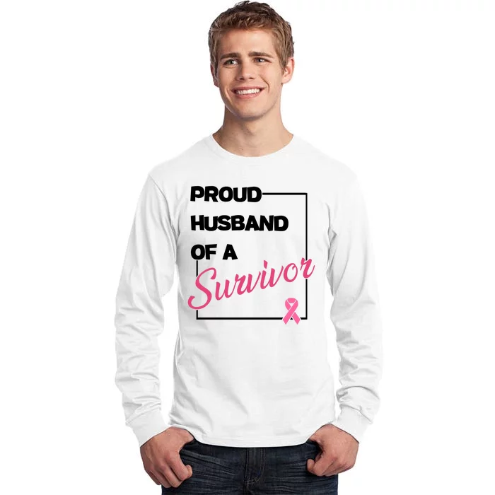 Proud Husband Of A Survivor Breast Cancer Awareness Tall Long Sleeve T-Shirt